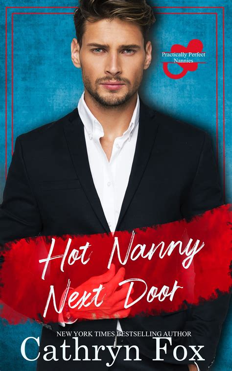 Hot Nanny Next Door Practically Perfect Nannies 1 By Cathryn Fox Goodreads
