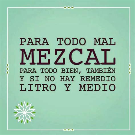 Mezcal Refranes Mexicanos Frases Mexicanas Frases De Mexicanos