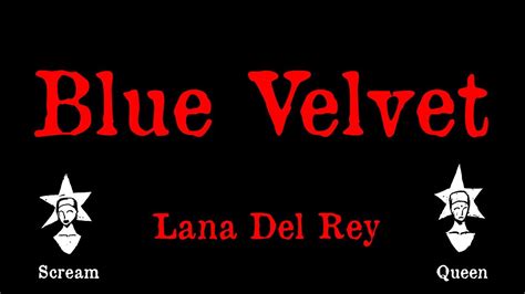 Lana Del Rey Blue Velvet Karaoke Youtube
