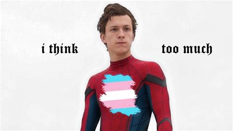 Trans Peter Parker I Think Too Much Youtube