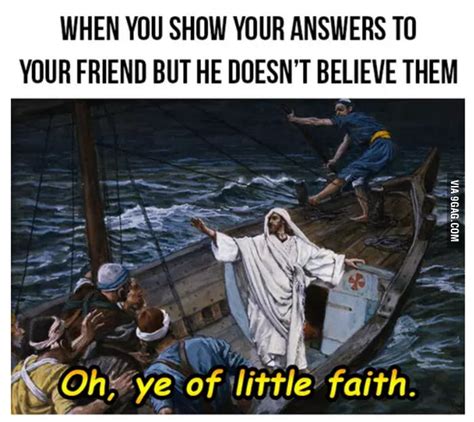 Oh Ye Of Little Faith 9gag