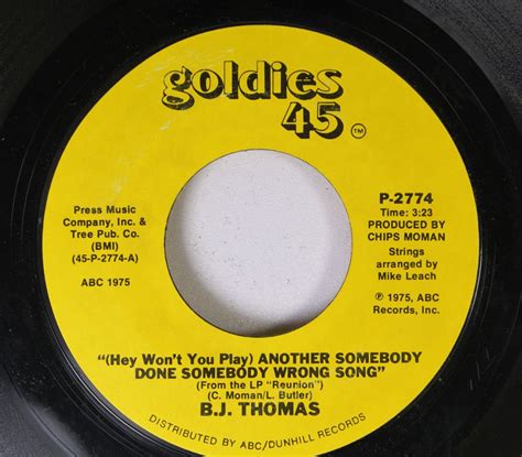 Bj Thomas 45 Rpm Hey Wont You Play Another Somebody Done Somebody Wrong Song Help Me