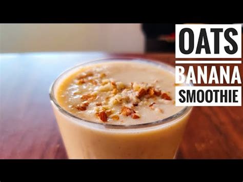 At least this way, you can get it is a filling source for you and is a healthy grain your health will definitely benefit from. Banana Oatmeal Smoothie | Oats Breakfast Recipe | Healthy ...