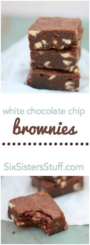 Fudgy White Chocolate Chip Brownies From Desserts Chocolate Chip Brownies