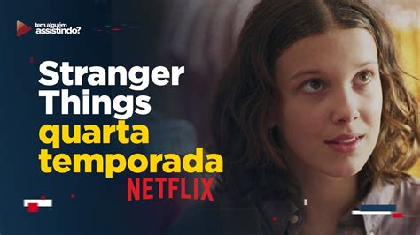 Stranger Things 4ª Temporada Quando Vai LanÇar Na Netflix Youtube