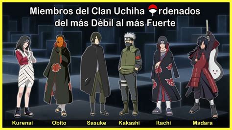 Miembros Del Clan Uchiha Ordenados Del Más DÉbil Al Más Fuerte Youtube
