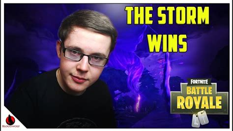 The Storm Wins Fortnite Battle Royale Youtube