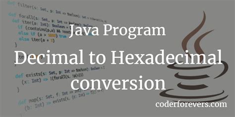 Java Program For Decimal To Hexadecimal Conversion Coderforevers