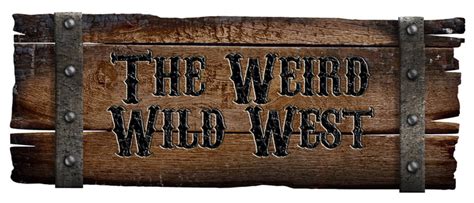 Weird Western Adventures Fantastic