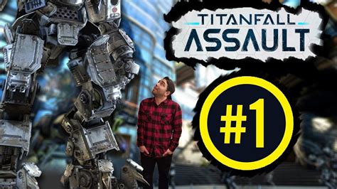 Titanfall Assault Episode 1 Youtube