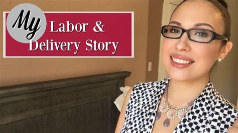 My Labor And Delivery Story Youtube