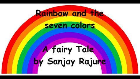 Rainbow And The Seven Colors A Fairy Tale Youtube