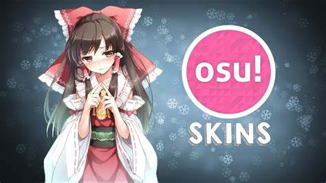 Why You Need An Osu Skin And Miraies Personal Top 5 Skins Youtube