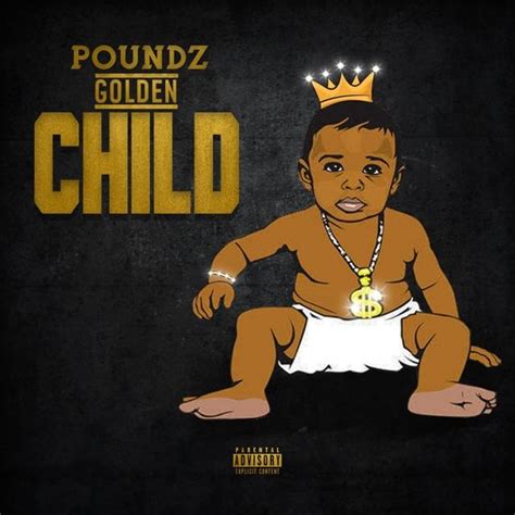 Poundz Golden Child Lyrics Genius Lyrics