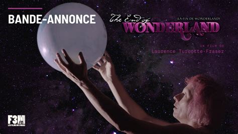 La Fin De Wonderland The End Of Wonderland De By Laurence Turcotte Fraser Bande Annonce