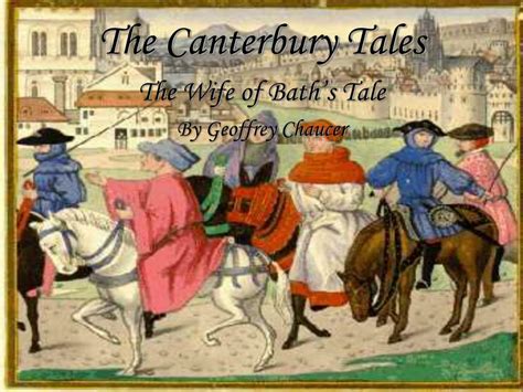 Ppt The Canterbury Tales The Wife Of Baths Tale By