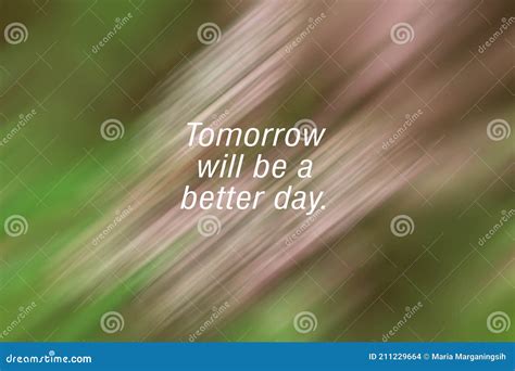 Inspirational Quote Tomorrow Will Be A Better Day On Soft Abstract