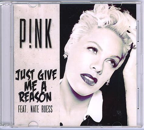 Pnk Feat Nate Ruess Just Give Me A Reason 2013 Cdr Discogs