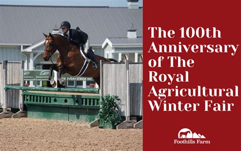 The 100th Anniversary Of The Royal Agricultural Winter Fair Foothills