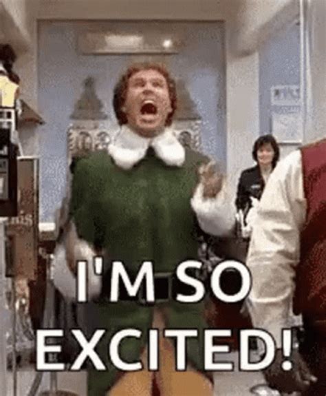 Im So Excited Elf Will Ferrell 