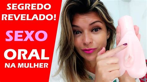 Como Fazer Sexo Oral Na Mulher Segredo Revelado Youtube