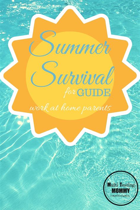 Summer Survival Guide For Work At Home Parents Multi