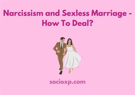 Narcissism And Sexless Marriage How To Deal