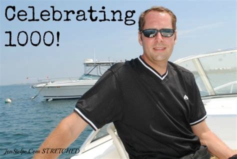 Celebrating 1000 Jon Stolpe Stretched