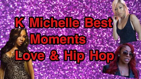 K Michelle Best Moments Love And Hip Hop Youtube