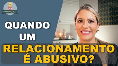 Relacionamento Abusivo Os Sinais Mais Comuns De Um Relacionamento Tóxico E Abusivo Youtube