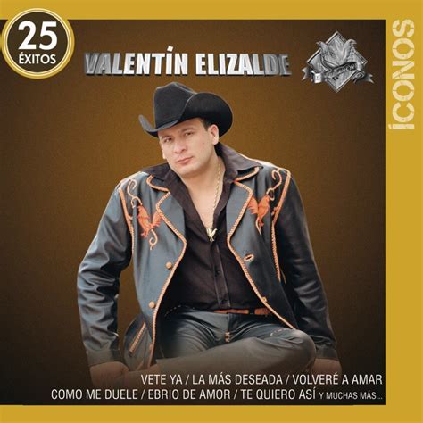 Valentin Elizalde Iconos 25 Exitos Valentin Elizalde Exito Y