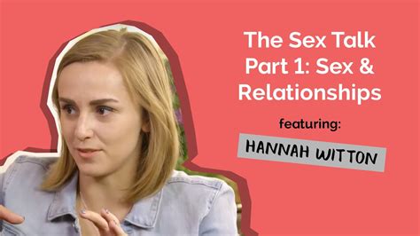 The Sex Talk Part 1 Sex And Relationships Ft Hannah Witton Voice