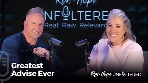 Ron Hope Unfiltered Greatest Advice Ever Youtube
