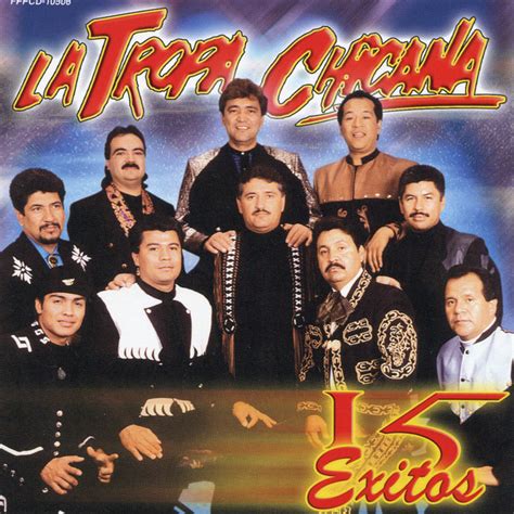 La Tropa Chicana 15 Exitos On Spotify