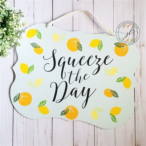 Squeeze The Day Lemon And Orange Sign For Summer Decor Ideas Using