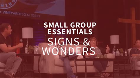 Small Group Study Signs And Wonders Vineyard Digital