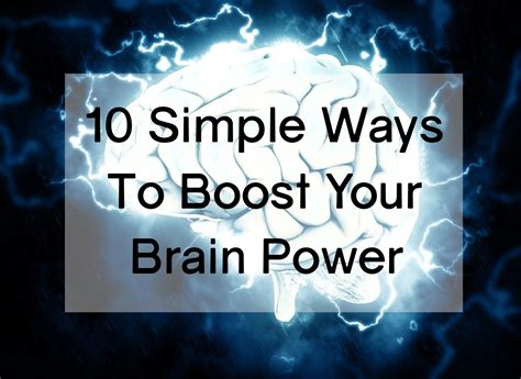 10 Simple Ways To Boost Your Brain Power Brain Power Your Brain Simple Way