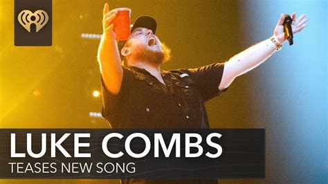 Luke Combs Teases New Heartfelt Ballad Love You Anyway Fast Facts