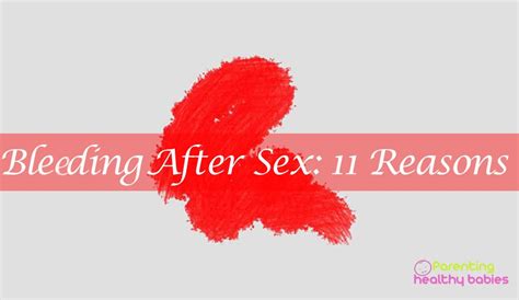 Vaginal Bleeding After Sex 11 Reasons You Must Know