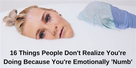 Things People Do When They Re Emotionally Numb
