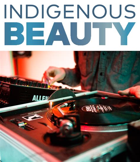Indigenous Beauty Elements Of Hip Hop Emceeing And Producing