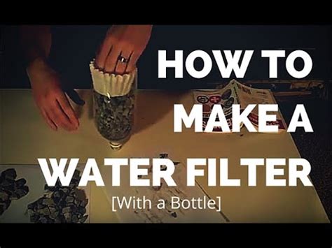 May 30, 2013 · 1 / 3. How To Make A Water Filter With a Bottle - YouTube