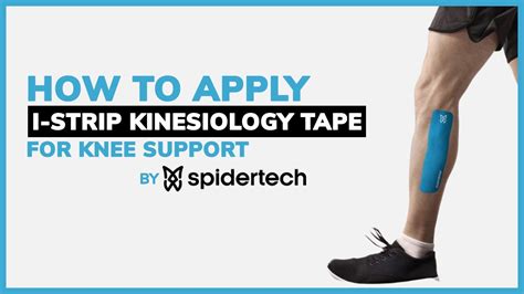 Spidertech How To Apply I Strips Kinesiology Tape For Knee Support