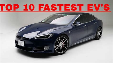 Top 10 Fastest Electric Cars In The World 0 60 Mph In 228 Sec