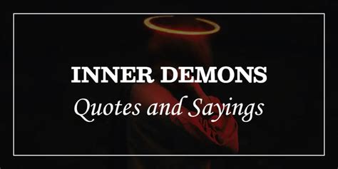 50 Inner Demons Quotes And Sayings Dp Sayings