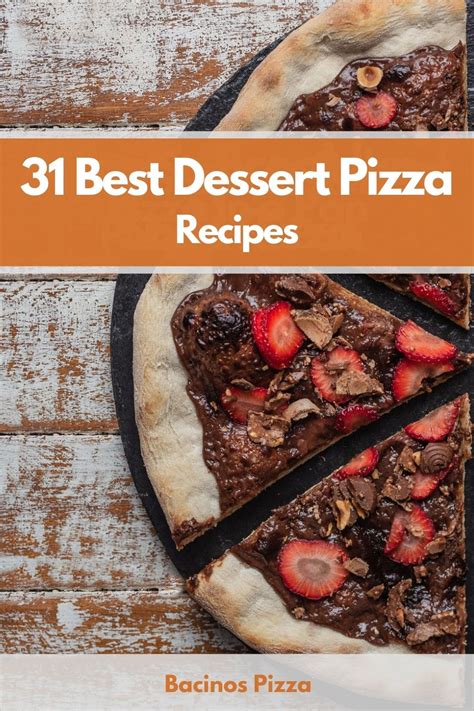 31 Best Dessert Pizza Recipes Sweet Fruity Chocolatey