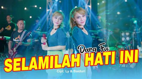 Dara Fu Selamilah Hati Ini Versi Dangdut Koplo Official Music