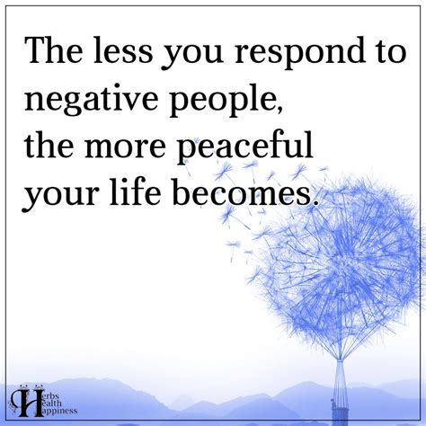 The Less You Respond To Negative People ø Eminently Quotable Quotes
