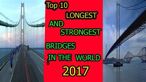 Top 10 Longest And Strongest Bridges In The World In 2017 Youtube