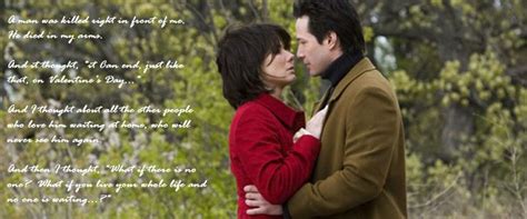 Friendship quotes love quotes life quotes funny quotes motivational quotes inspirational quotes. My favorite quote from the 2006 movie, 'The Lake House', starring Sandra Bullock and Keanu ...